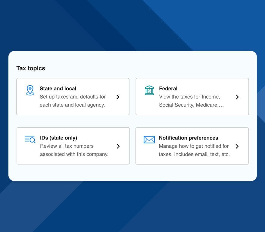 View and manage state and federal taxes with Paychex Flex