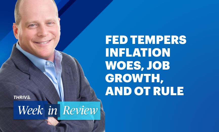 Fed Talks Inflation and Uncertainty, Job Growth Moderate, OT Rule Appealed