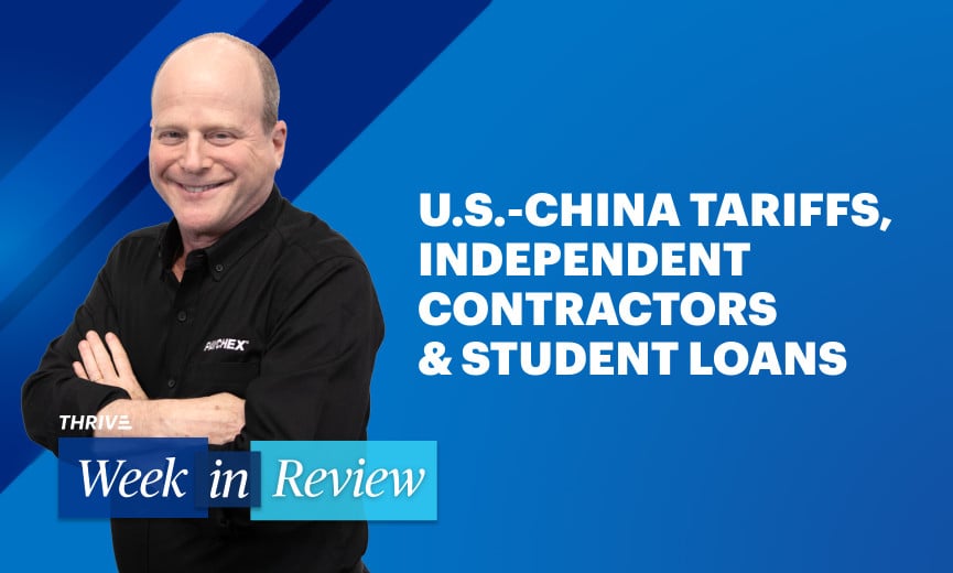U.S.-China Tariffs, DOL Independent Contractor Rule, Student Loan Repayment
