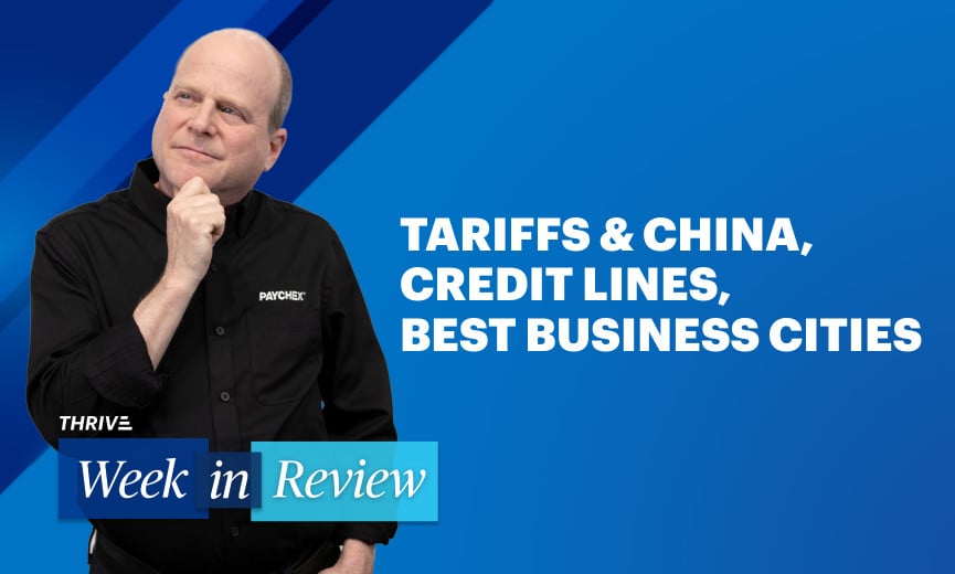 China Tariff Conundrum, Credit Lines and Interest Rates, Best Cities for Business